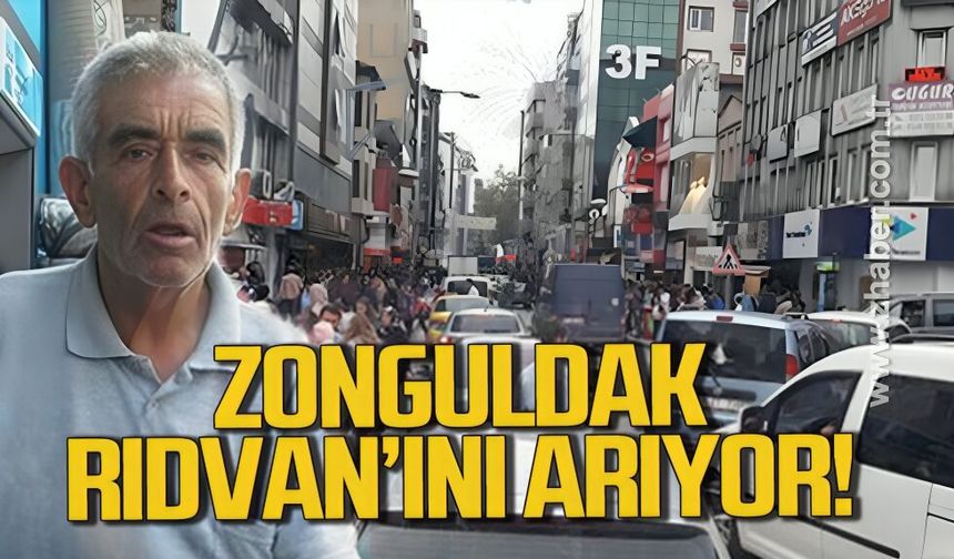 Zonguldak Rıdvan'ını arıyor