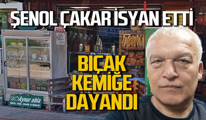 Şenol Çakar isyan etti: Bıçak kemiğe dayandı