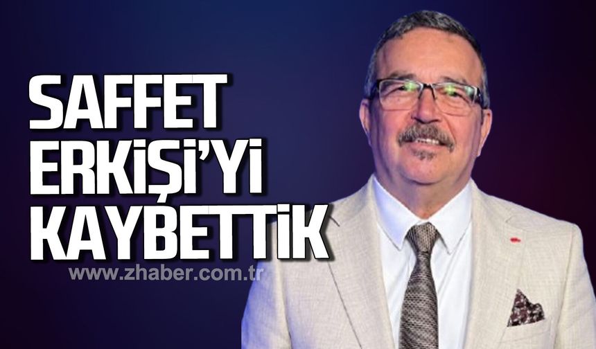 Emekli Şube Müdürü Saffet Erkişi hayatını kaybetti