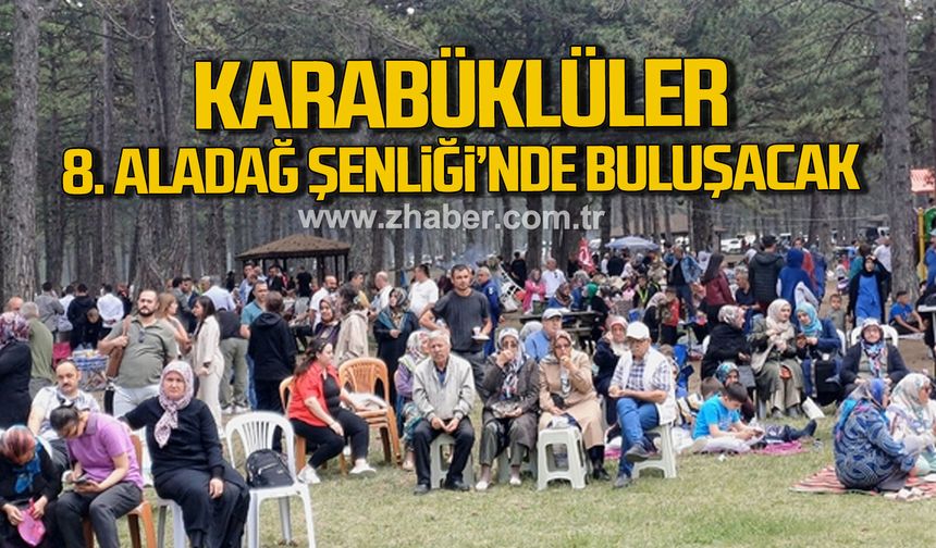 Karabüklüler 8. Aladağ Şenliği’nde Buluşacak