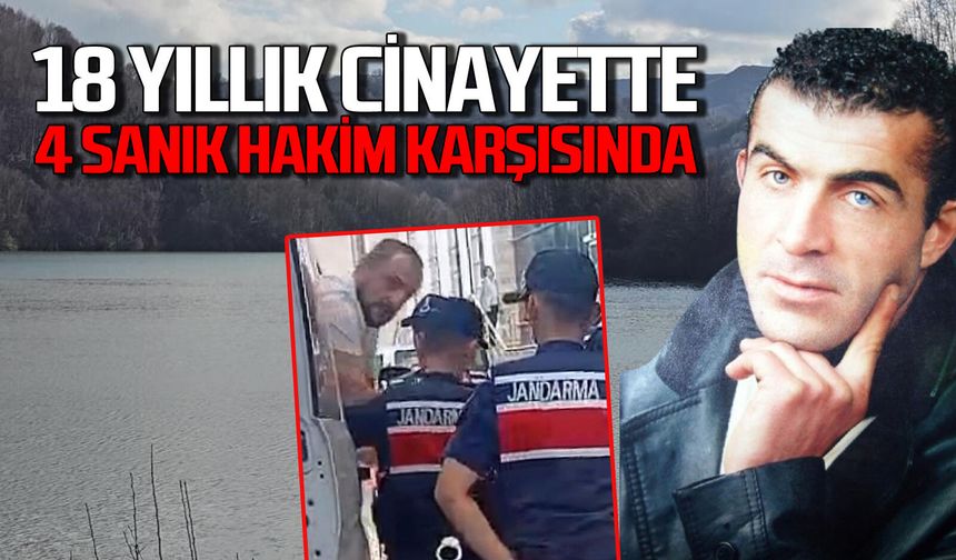 Zonguldak’ta 18 yıllık cinayet davasında 4 sanık hakim karşısına çıktı