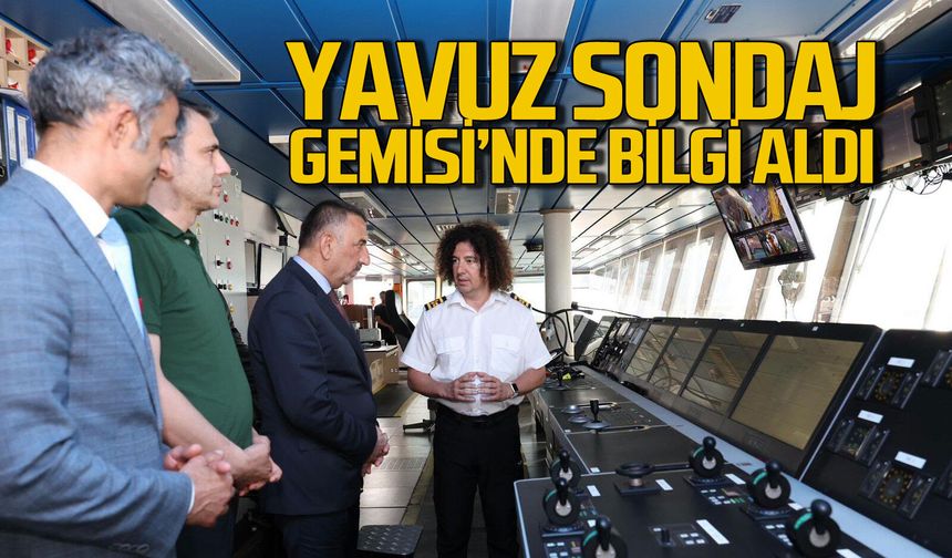 Osman Hacıbektaşoğlu Filyos’ta Yavuz Sondaj Gemisi’ni ziyaret etti