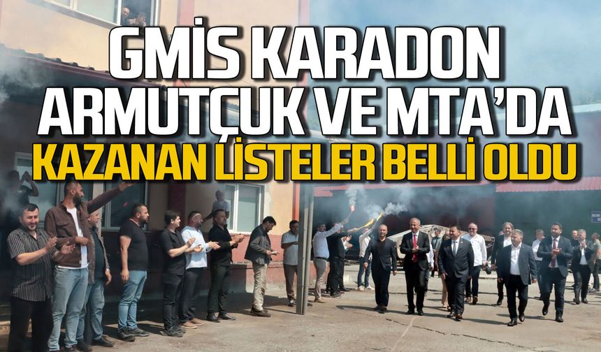 GMİS Karadon Armutçuk ve MTA’da kazanan listeler belli oldu