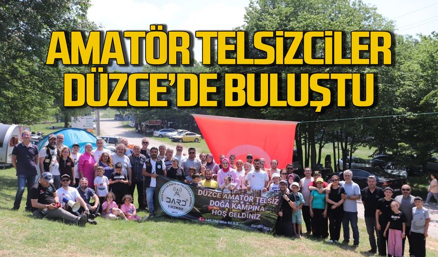 Amatör telsizciler Düzce'de buluştu