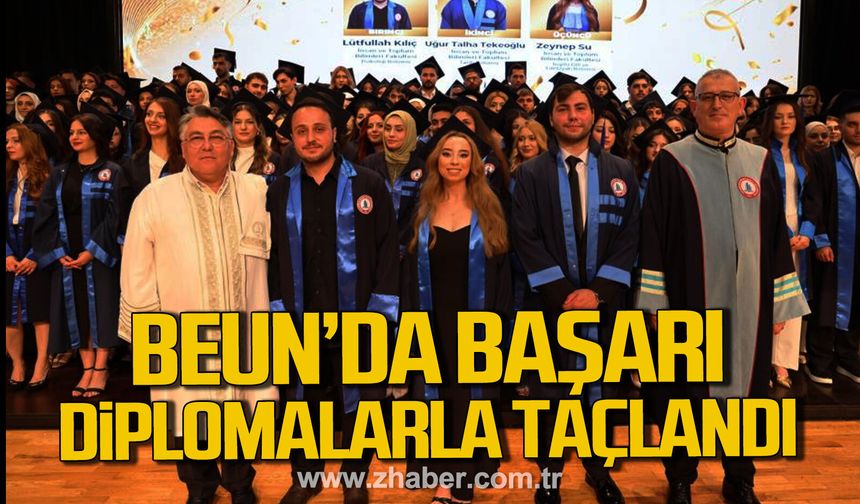 BEUN'da başarı ve mutluluk diplomalarla taçlandı.