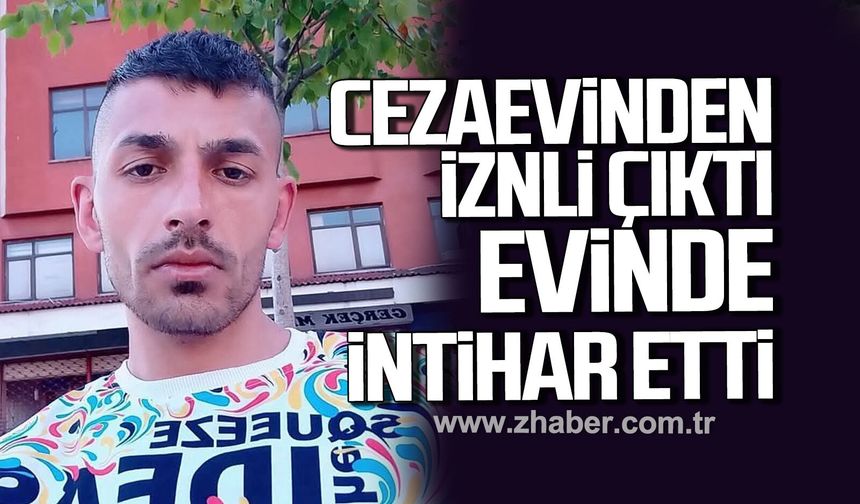 Serkan Çiçek cezaevinden izinli çıktı, Evinde ölü bulundu
