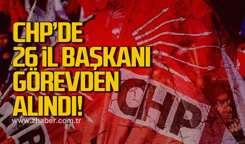 CHP'de 26 il başkanı daha görevden alındı! 7 il başkanının ihracı isteniyor