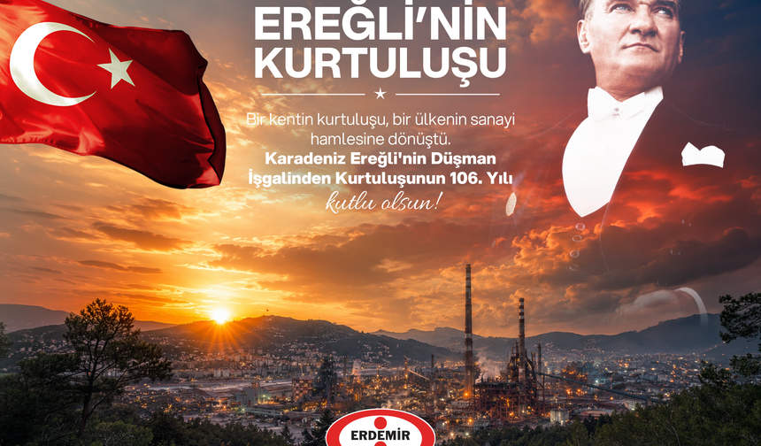 ERDEMİR'den 18 Haziran Kdz. Ereğli'nin Kurtuluşu mesajı.