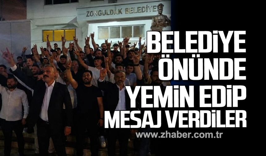 Zonguldak Belediyesi önünde yemin edip mesaj verdiler