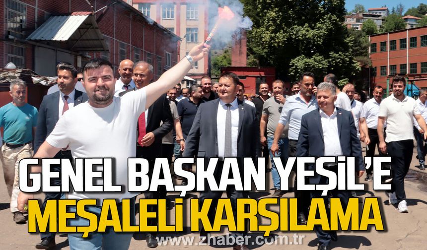 Genel Başkan Hakan Yeşil'e meşaleli karşılama.
