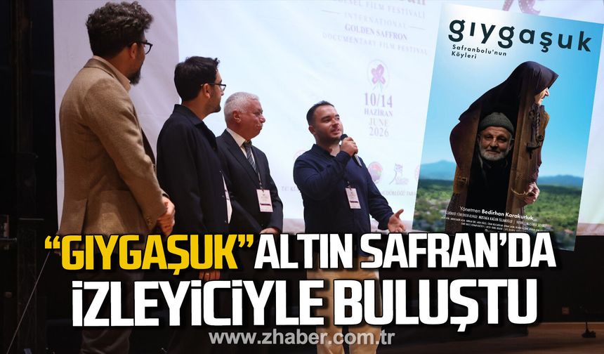 "Gıygaşuk: Safranbolu’nun Köyleri" gün sayıyor. Altın Safran'da izleyiciyle buluşacak.
