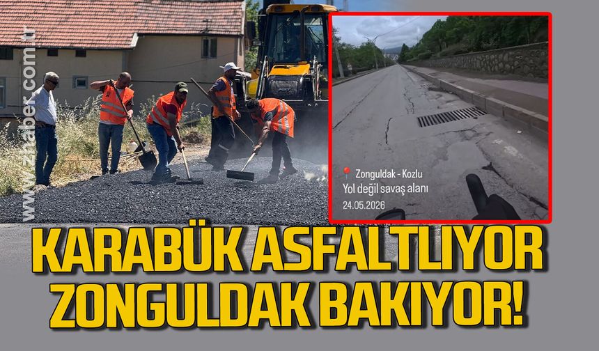 Karabük asfaltlıyor, Zonguldak bakıyor