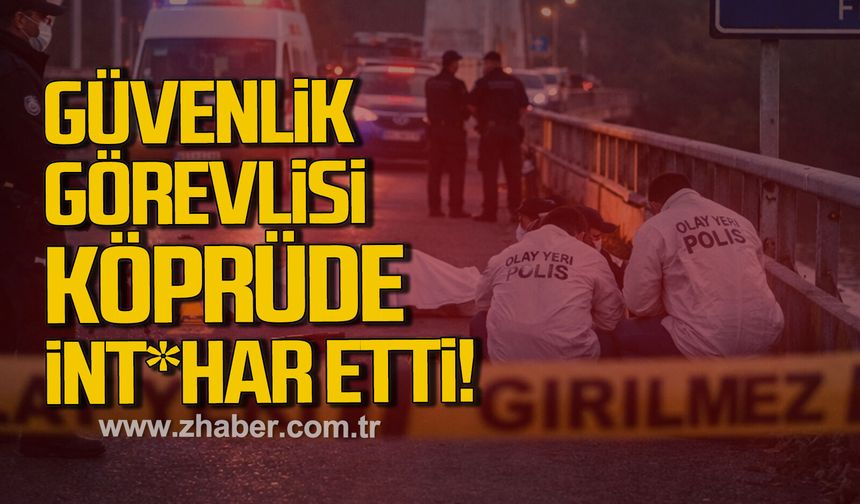 Çaycuma'da güvenlik görevlisi int*har etti