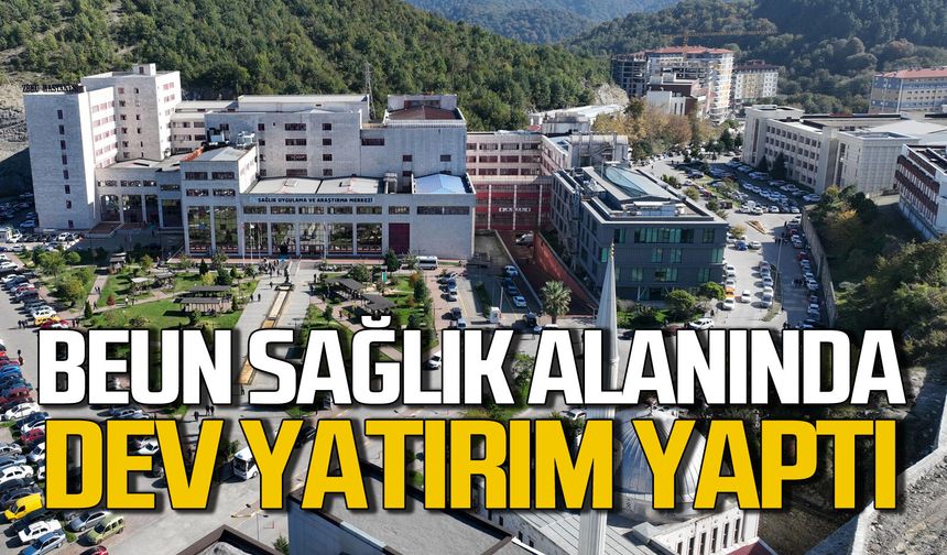 BEUN’dan sağlıkta alanında dev yatırım