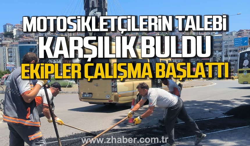 Zonguldak'ta motosikletçilerin talebi karşılık buldu. Ekipler çalışma başlattı.