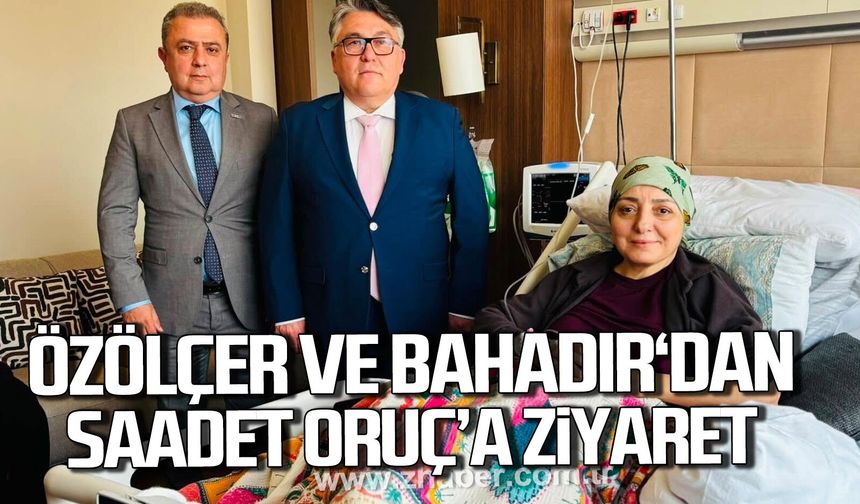 İsmail Hakkı Özölçer ve Burak Bahadır'dan Saadet Oruç'a ziyaret.
