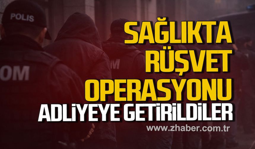 Zonguldak’ta rüşvet operasyonu: 8 kişi adliyede