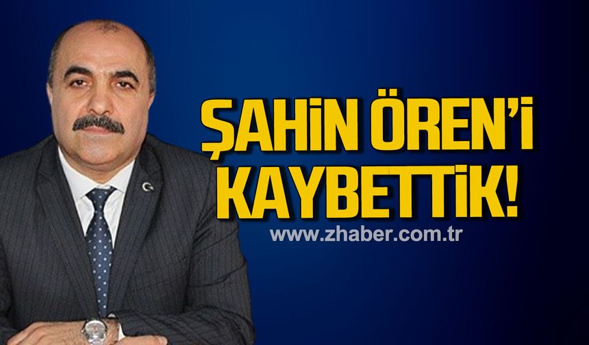 Şahin Ören'i kaybettik