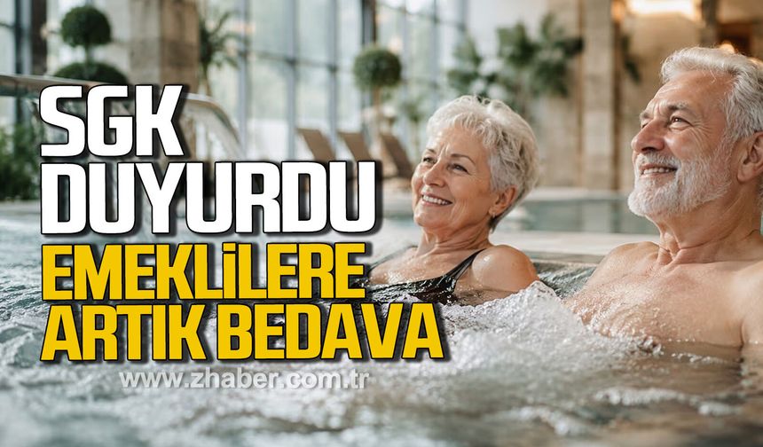 SGK duyurdu. Emeklilere artık bedava