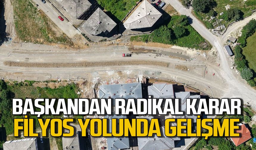Başkan'dan radikal karar: Filyos yolunda gelişme