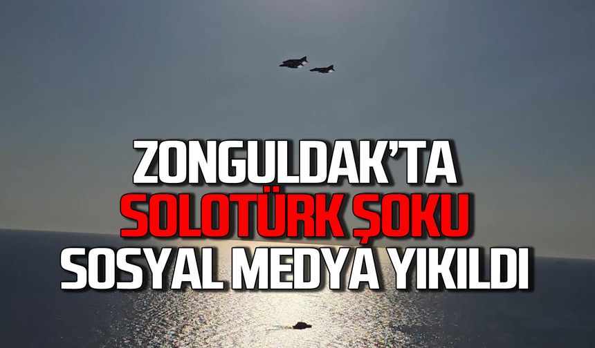 Zonguldak’ta SOLOTÜRK şoku! Sosyal medya vatandaşın tepkileriyle yıkıldı