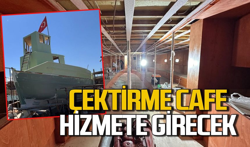 Çektirme Kafe hizmete hazırlanıyor: Hayaldi gerçek oluyor geri sayım başladı