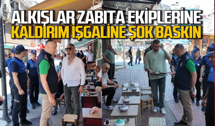 Zonguldak Belediyesi’nden işgalcilere baskın: Vatandaş zabıtaya dua etti