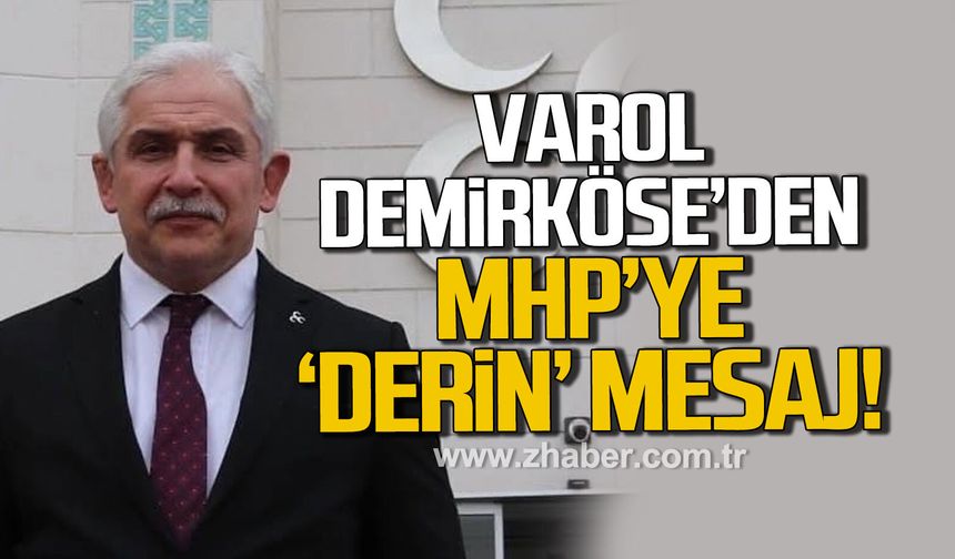 Varol Demirköse'den MHP'ye 'Derin' mesaj