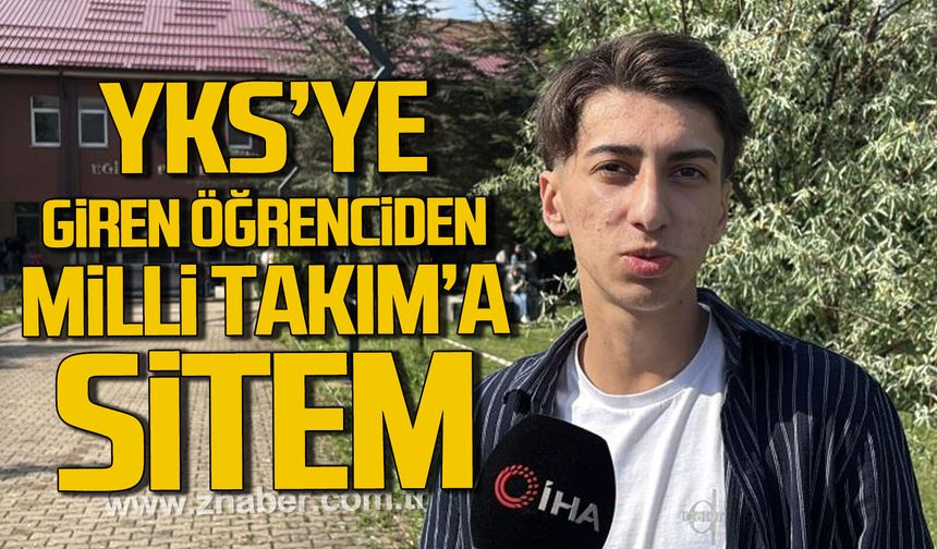 Bolu'da YKS'ye giren öğrenciden Milli Takım'a sitem.