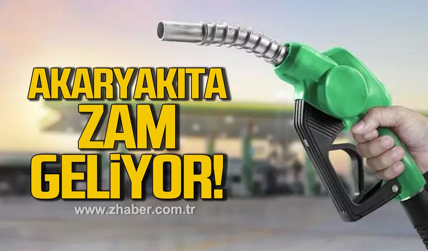 Akaryakıta zam geliyor