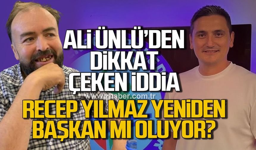 Recep Yılmaz yeniden Başkan mı oluyor? Ali Ünlü'den dikkat çeken iddia…
