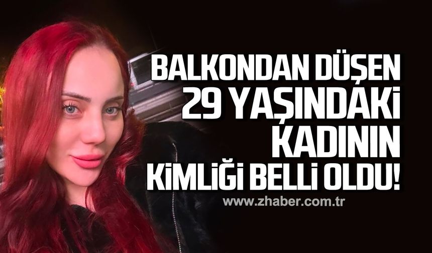 Zonguldak'ta balkondan düşen kadının kimliği belli oldu