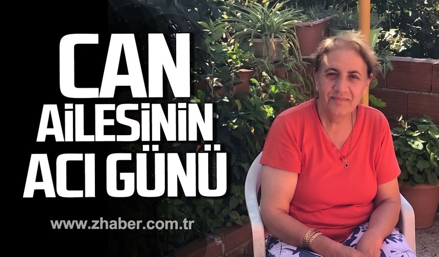 Saime Can hayatını kaybetti.