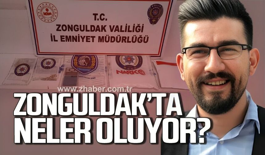 Zonguldak'ta neler oluyor?  Peş Peşe operasyonlar