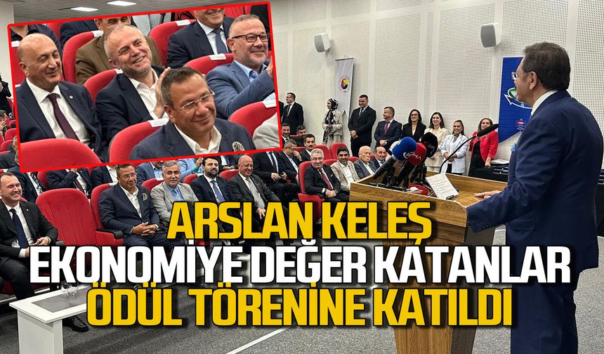 Arslan Keleş ekonomiye değer katanlar ödül törenine katıldı