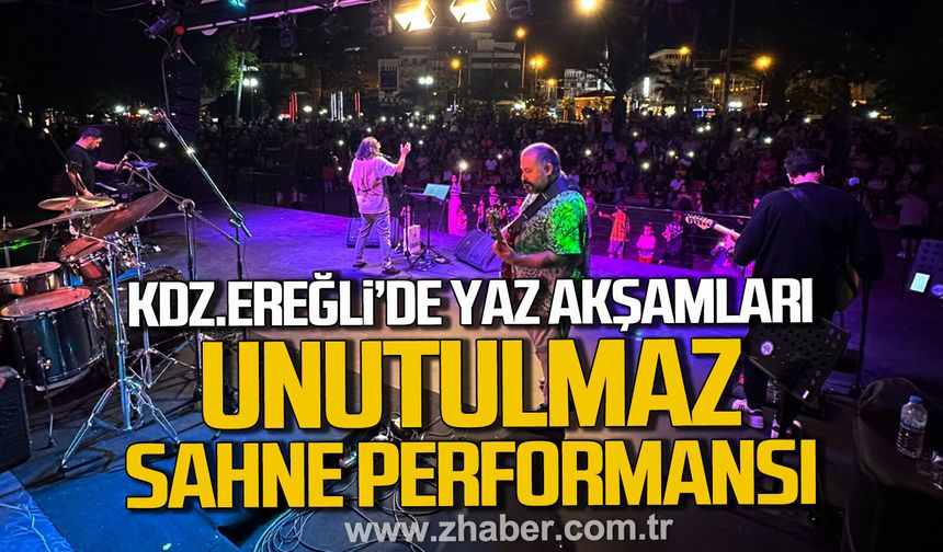 Kdz. Ereğli’de yaz akşamları müzikle doluyor.