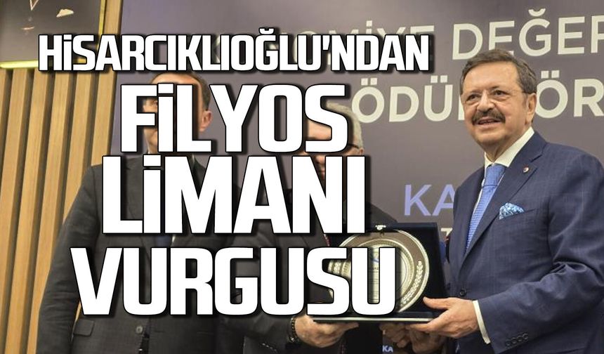 Hisarcıklıoğlu'ndan Filyos Limanı vurgusu