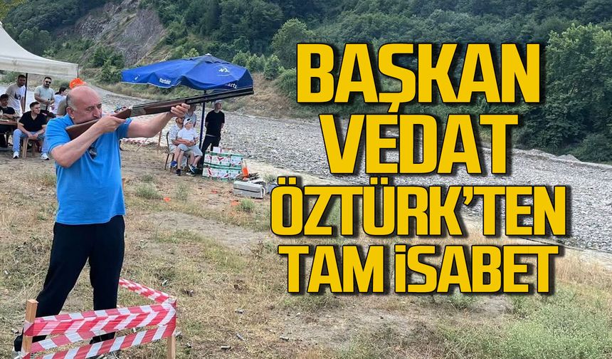 Başkan Vedat Öztürk nişancılığını konuşturdu