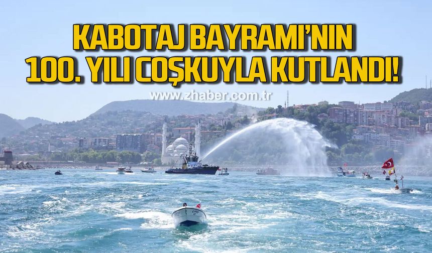 Zonguldak’ta Kabotaj Bayramı’nın 100. Yılı coşkuyla kutlandı