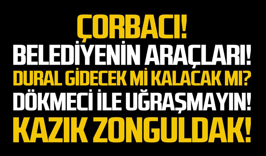 Çorbacı!