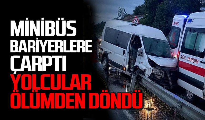 Yolcular ölümden döndü: Minibüs bariyerlere çarparak durabildi