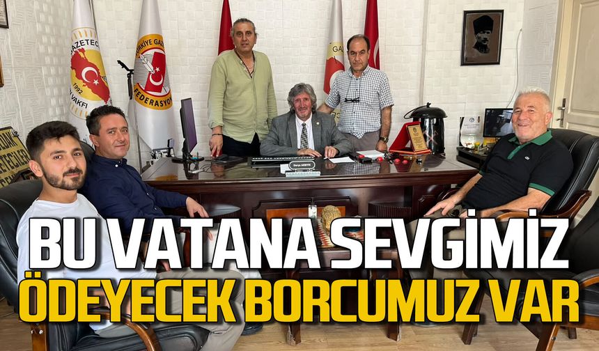 Sezer Köroğlu: "Bu vatana sevgimiz ödeyecek borcumuz var"