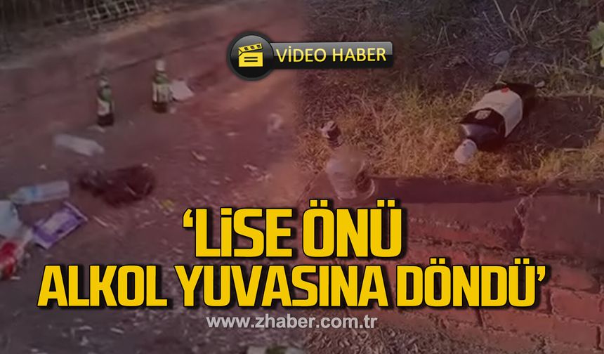 Kdz. Ereğli’de lise önünde alkol şişeleri tepki çekiyor