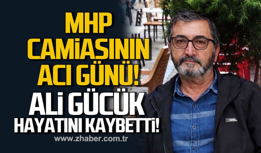 MHP camiasının acı günü. Ali Gücük hayatını kaybetti