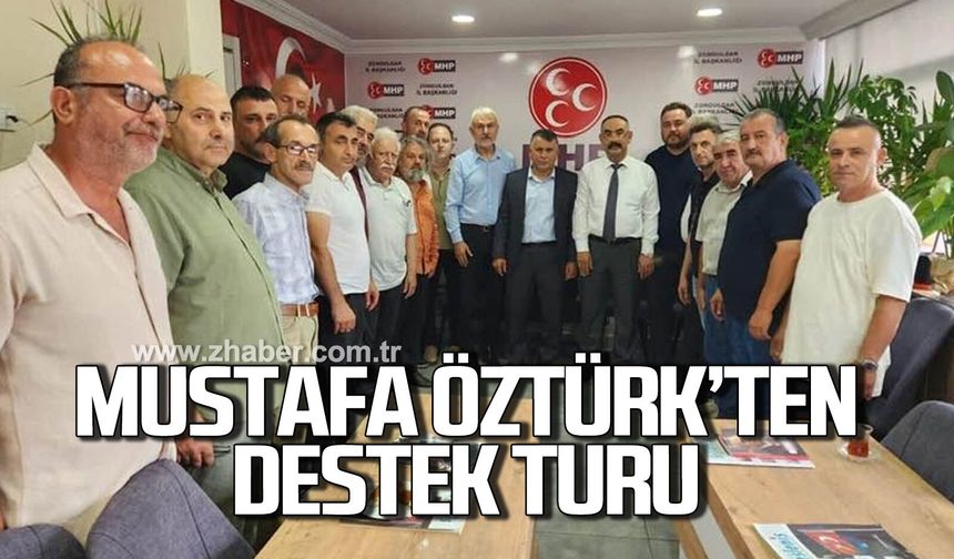 Mustafa Öztürk'ten destek turu