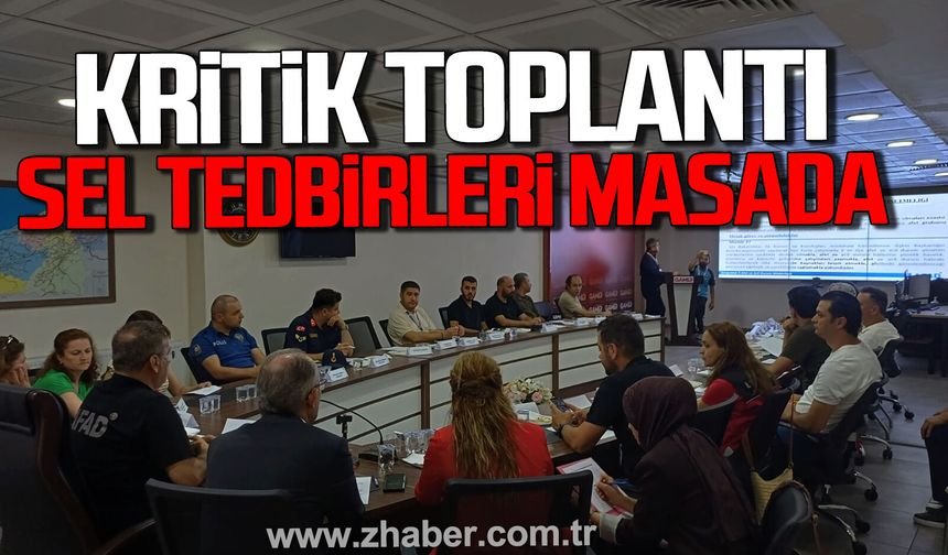 Zonguldak'ta kritik toplantı. Sel tedbirleri masaya yatırıldı.