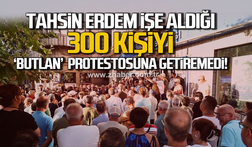 Tahsin Erdem'in işe aldığı 300 kişiyi 'Butlan' protestosuna getiremedi