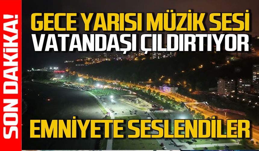 Kozlu Sahili'nde son ses müzik tepkisi: Emniyet Müdürü Sinan Ergen’e seslendiler