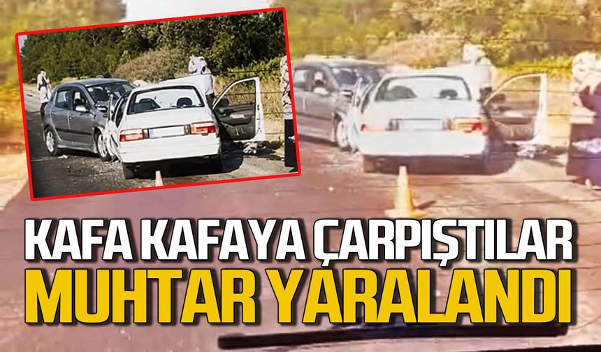 Otomobiller kafa kafaya çarpıştı: Muhtar kazada yaralandı
