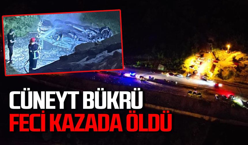 Cüneyt Bükrü feci kazada hayatını kaybetti